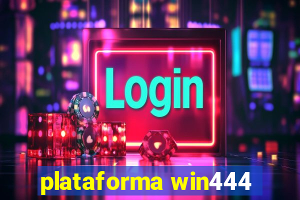 plataforma win444